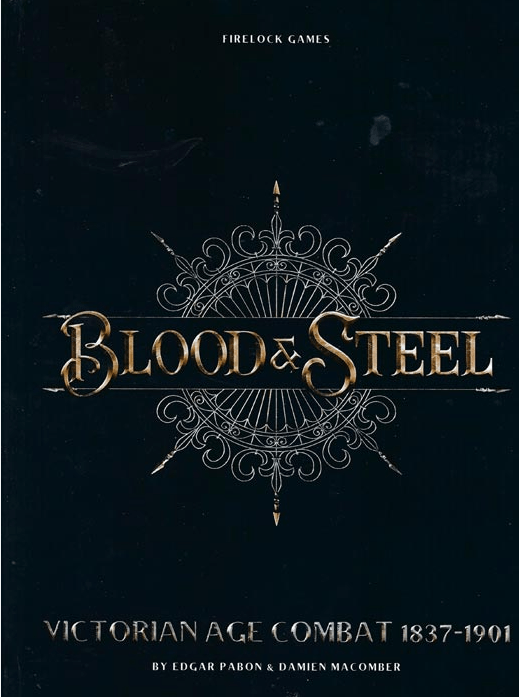 Blood & Steel: Victorian Age Combat&nbsp;1837-1901
